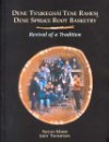 Dene Ts?kegh Tene Rahesi: Dene Spruce Root Basketry: Revival of a Tradition - Suzan Marie