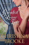 The Greatest Lover Ever - Christina Brooke