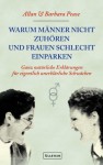 Warum Männer Nicht Zuhören Und Frauen Schlecht Einparken - Allan Pease, Barbara Pease