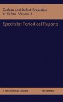 Surface and Defect Properties of Solids - Royal Society of Chemistry, John Meurig Thomas, Royal Society of Chemistry, J M Thomas