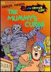 The Mummy's Curse - Erica Farber, Mercer Mayer, John R. Sansevere