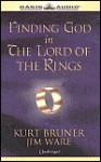 Finding God in the Lord of the Rings (Audio) - Kurt Bruner, Jim Ware