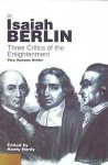 Three Critics Of The Enlightenment - Isaiah Berlin