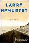 Roads : Driving America's Great Highways - Larry McMurtry