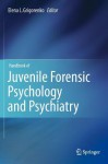 Handbook of Juvenile Forensic Psychology and Psychiatry - Elena L. Grigorenko