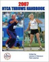 2007 NTCA Throws Handbook (Ntca (National Throws Coaches Association) Throws Handbook) - James Peters, Rob Lasorsa