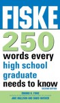 Fiske 250 Words Every High School Graduate Needs to Know - Jane Mallison, Dave Hatcher, Edward B Fiske