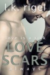 Love Scars - L.K. Rigel, Lark Lane