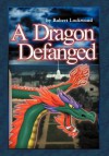 A Dragon Defanged - Robert Lockwood