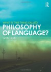 What Is This Thing Called Philosophy of Language? - Gary Kemp