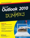 Outlook 2010 For Dummies - Bill Dyszel