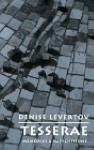 Tesserae: Memories & Suppositions - Denise Levertov