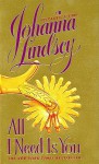 All I Need Is You - Johanna Lindsey