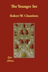 The Younger Set - Robert W. Chambers