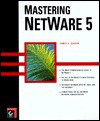 Mastering NetWare 5 - James E. Gaskin