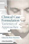 Clinical Case Formulation: Varieties of Approaches - Peter Sturmey