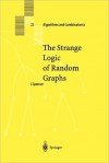 The Strange Logic of Random Graphs - Joel Spencer