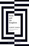 Exile and the Kingdom - Albert Camus
