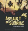 Assault on Sunrise - Michael Shea, To Be Announced