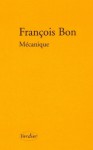 Mécanique - François Bon