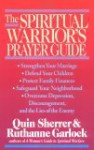 The Spiritual Warrior's Prayer Guide - Quin Sherrer, Ruthanne Garlock