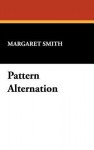 Pattern Alternation - Margaret Smith