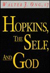 Hopkins Self and God - Walter J. Ong, Walter J. Cng