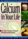 Calcium in Your Life - American Dietetic Association