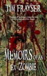 Memoirs of an Ex-Zombie - Tim Frayser, Kim Richards