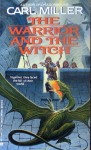 The Warrior And The Witch (Dragonbound #2) - Carl Miller