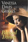 Blessed Trinity - Vanessa Davis Griggs, Caroline Clay