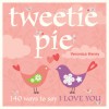 Tweetie Pie - Veronica Henry