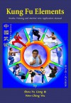 Kung Fu Elements - Shou-Yu Liang, Wen-Ching Wu