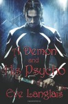 A Demon and His Psycho (Welcome to Hell, #1) - Eve Langlais