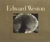 Edward Weston: fifty years;: The definitive volume of his photographic work - Edward Weston