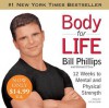 Body for Life: 12 Weeks to Mental and Physical Strength - Bill Phillips, Michael D'Orso