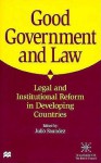 Good Government and Law: Legal and Institutional Reform in Developing Countries - Julio Faundez, British Council