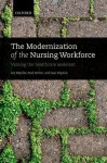 The Modernization of the Nursing Workforce: Valuing the healthcare assistant - Ian Kessler, Paul Heron, Sue Dopson