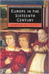 Europe in the Sixteenth Century - Andrew Pettegree