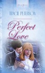 Perfect Love (Truly Yours Digital Editions) - Janelle Jamison