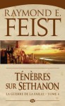 Ténèbres sur Sethanon - Raymond E. Feist