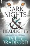 Dark Nights and Headlights - Bailey Bradford