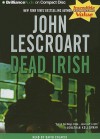 Dead Irish - John Lescroart, David Colacci