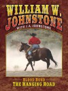 The Hanging Road (Blood Bond, #10) - William W. Johnstone, J.A. Johnstone