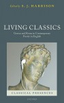 Living Classics: Greece and Rome in Contemporary Poetry in English - Stephen J. Harrison