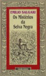 Os Mistérios da Selva Negra - Emilio Salgari