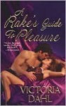 A Rake's Guide To Pleasure - Victoria Dahl