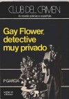 Gay Flower, detective muy privado (Gay Flower, #1) - PGarcía