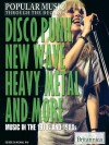 Disco, Punk, New Wave, Heavy Metal, and More: Music in the 1970s and 1980s - Michael Ray