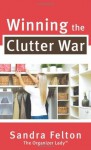 Winning the Clutter War - Sandra Felton